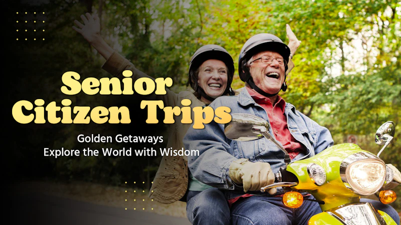 Senior Citizens Tours